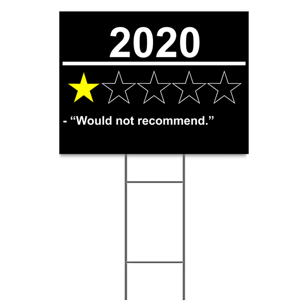 2020 would not recommend