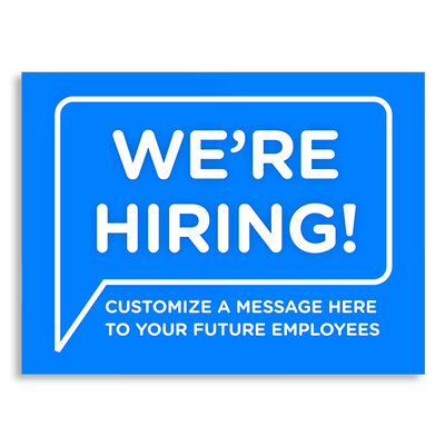 Custom We're Hiring Bubble Yard Sign - 12x18 Blue