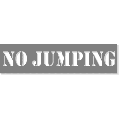 3" Letter No Jumping Stencil | 6" x 24"