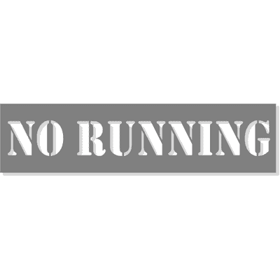 3" Letter No Running Stencil | 6" x 24"