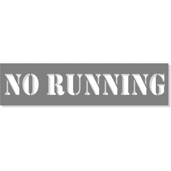 3" Letter 6" x 24" No Running Stencil