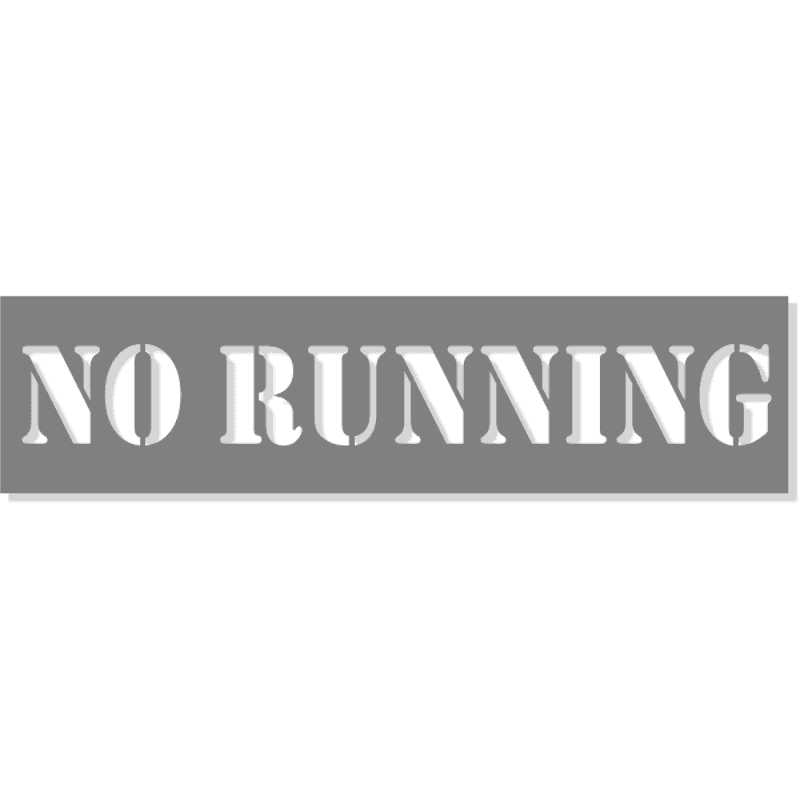 3" Letter No Running Stencil | 6" x 24"