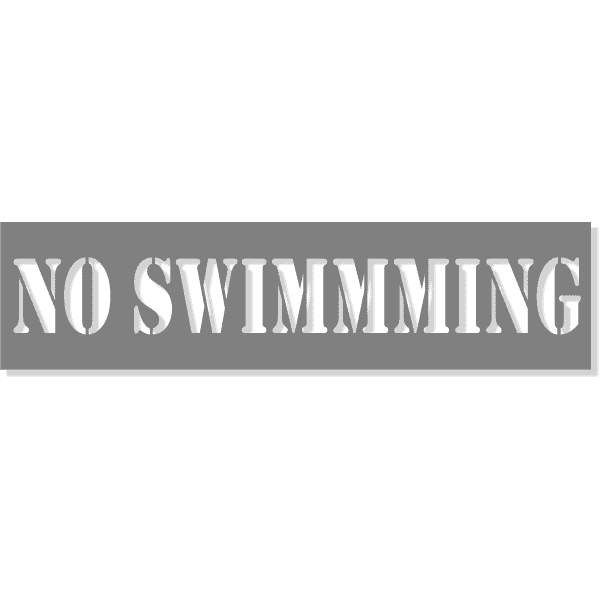 3" Letter 6" x 24" No Swimming Stencil