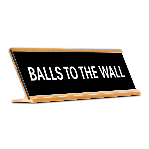 Balls to the Wall Desk Plate