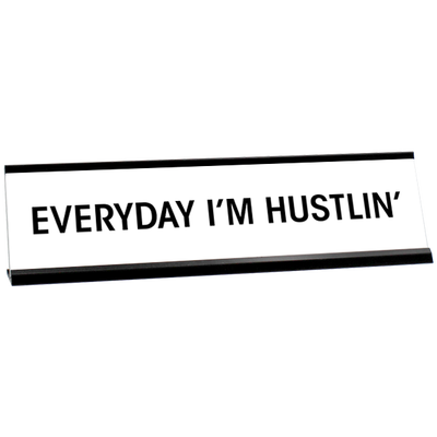 Everyday I'm Hustlin' Engraved Plastic Funny Desk Plate with Aluminum Holder - alternate view