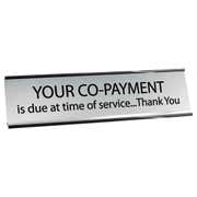 Your Co-Payment is Due 2" x 8" Desk Plate