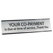 Your Co-Payment is Due 2" x 8" Desk Plate