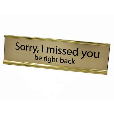 Sorry I Missed You Desk Plate Gold
