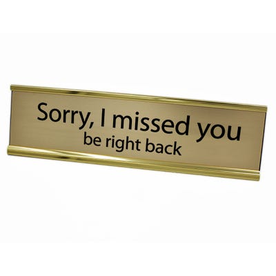 Sorry I Missed You Desk Plate Gold