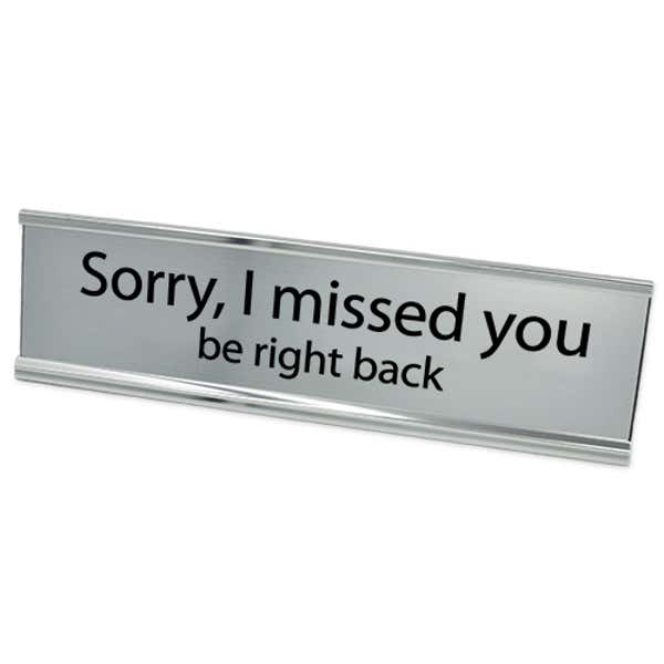 Sorry I Missed You Desk Plate Silver