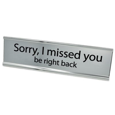 Sorry I Missed You Desk Plate - alternate view