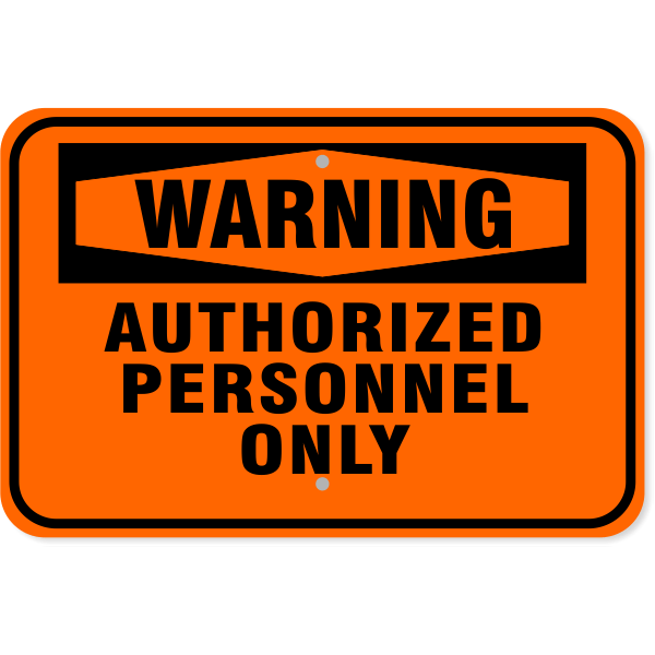Warning Authorized Personnel Only Aluminum Sign | 12" x 18"