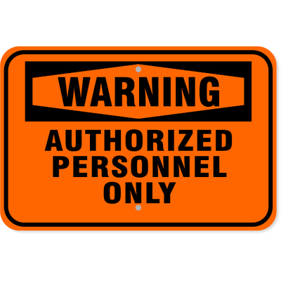 Warning Authorized Personnel Only Aluminum Sign | 12" x 18"