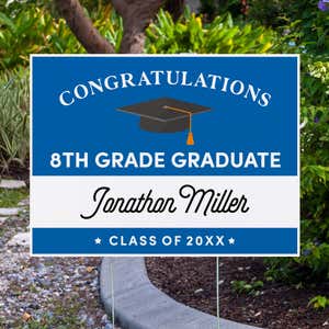8th Grade Graduation Yard Sign Next to Pavement