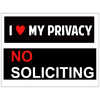 I Love My Privacy No Soliciting Yard Sign