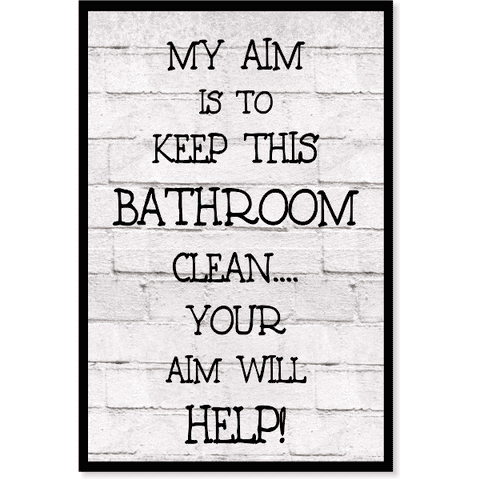 Aim To Keep Bathroom Clean 12" x 8" Sign