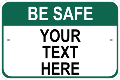 Be Safe Sign