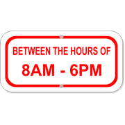 Between Hours Of 6" x 12" Aluminum Add-On Sign