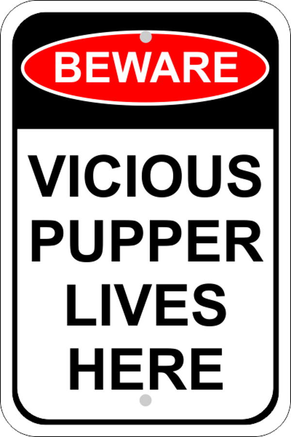 Vicious Pupper Sign