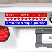 3" x 10" If the Answer Is Joe Biden It Must Be A Stupid Question Bumper Sticker