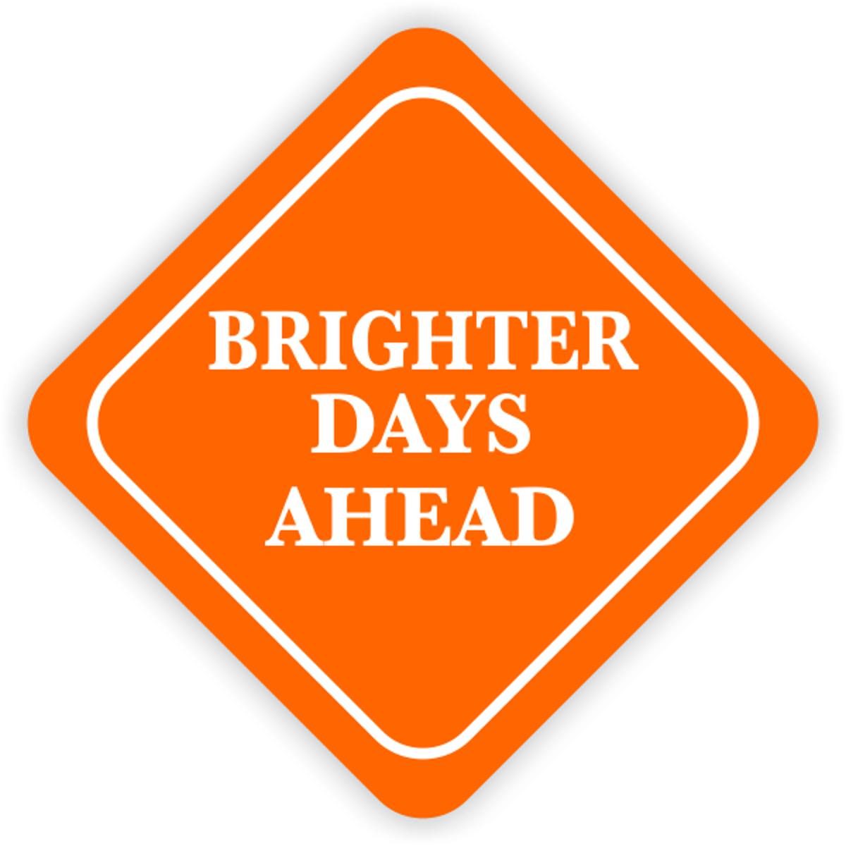 Brighter Days Ahead Diamond Sign