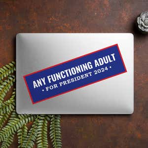 Any Functioning Adult Bumper Sticker on a closed laptop