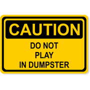 4" x 6" Caution Do Not Play Dumpster Decal