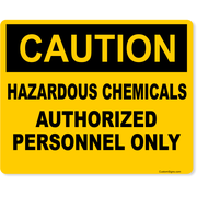 Caution Hazardous Chemicals Authorized Personnel 8" x 10" Full Color Sign
