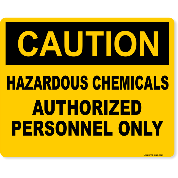 Caution Hazardous Chemicals Authorized Personnel 8" x 10" Full Color Sign