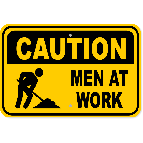 Caution Men at Work 12" x 18" Aluminum Sign 