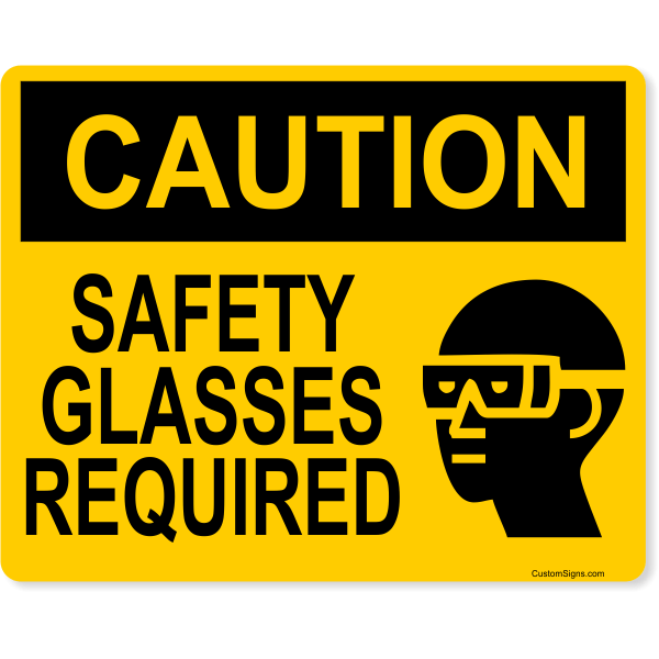 Caution Safety Glasses Required 8" x 10" Full Color Sign