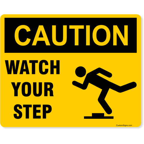 Caution Watch Your Step 8" x 10" Full Color Sign