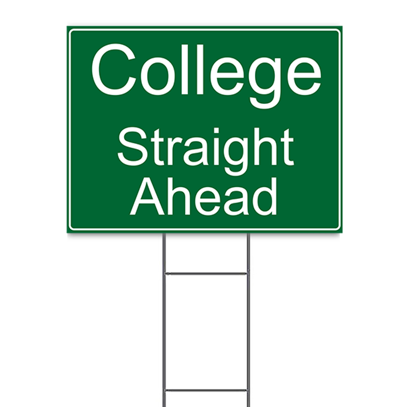 College Straight Ahead Yard Sign