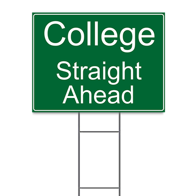 College Straight Ahead Yard Sign