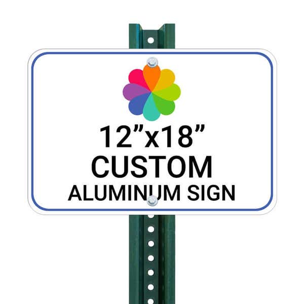 Custom 12”x18” aluminum sign with rounded corners mounted on a green metal post