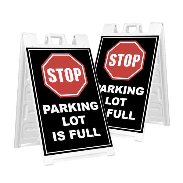 Stop Parking Lot Is Full A-Frame Sign with Custom Text