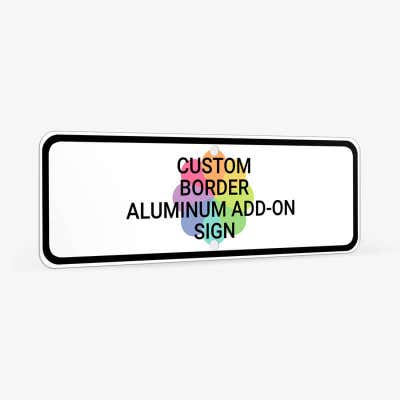 Custom Border 4" x 12" Aluminum Add-On Sign  - alternate view