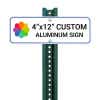 4”x12” custom aluminum sign with rounded corners mounted on a green metal post