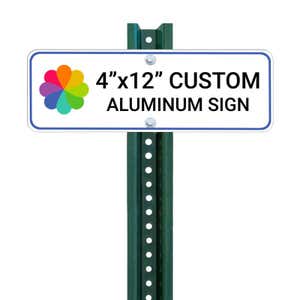 4”x12” custom aluminum sign with rounded corners mounted on a green metal post