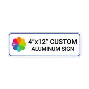 4”x12” custom aluminum sign, horizontal rectangle shape with rounded corners, straight-on view perspective