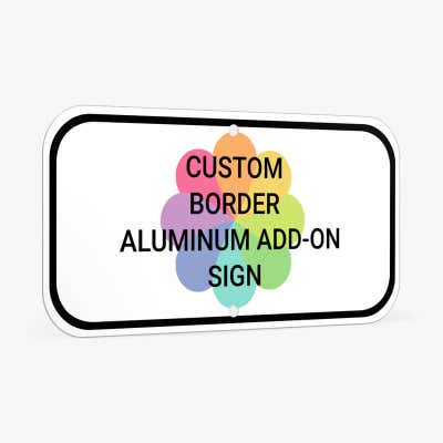 Custom Border 6" x 12" Aluminum Add-On Sign  - alternate view