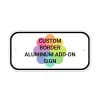 Custom Border 6" x 12" Aluminum Add-On Sign