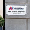 Custom 6”x12” Wonderway Agency & Creative sign that reads Employee of The Month Parking Only