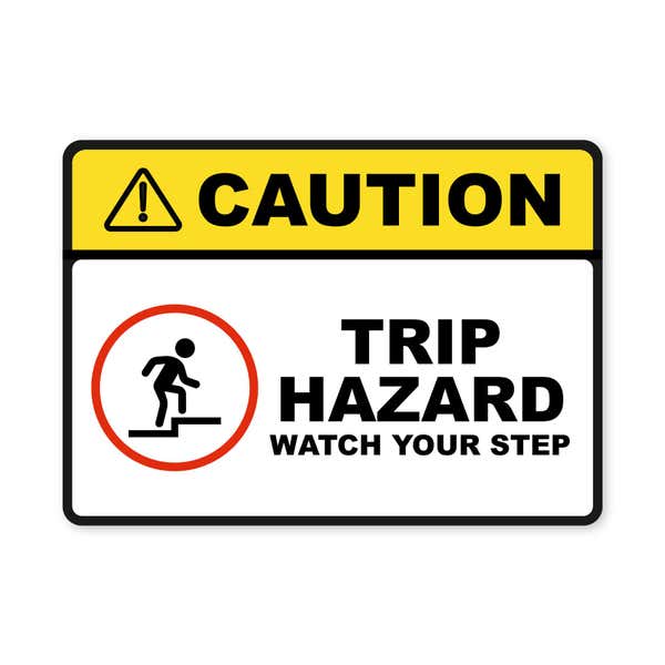 Trip Hazard Caution Sign - Watch Your Step - Aluminum or Plastic