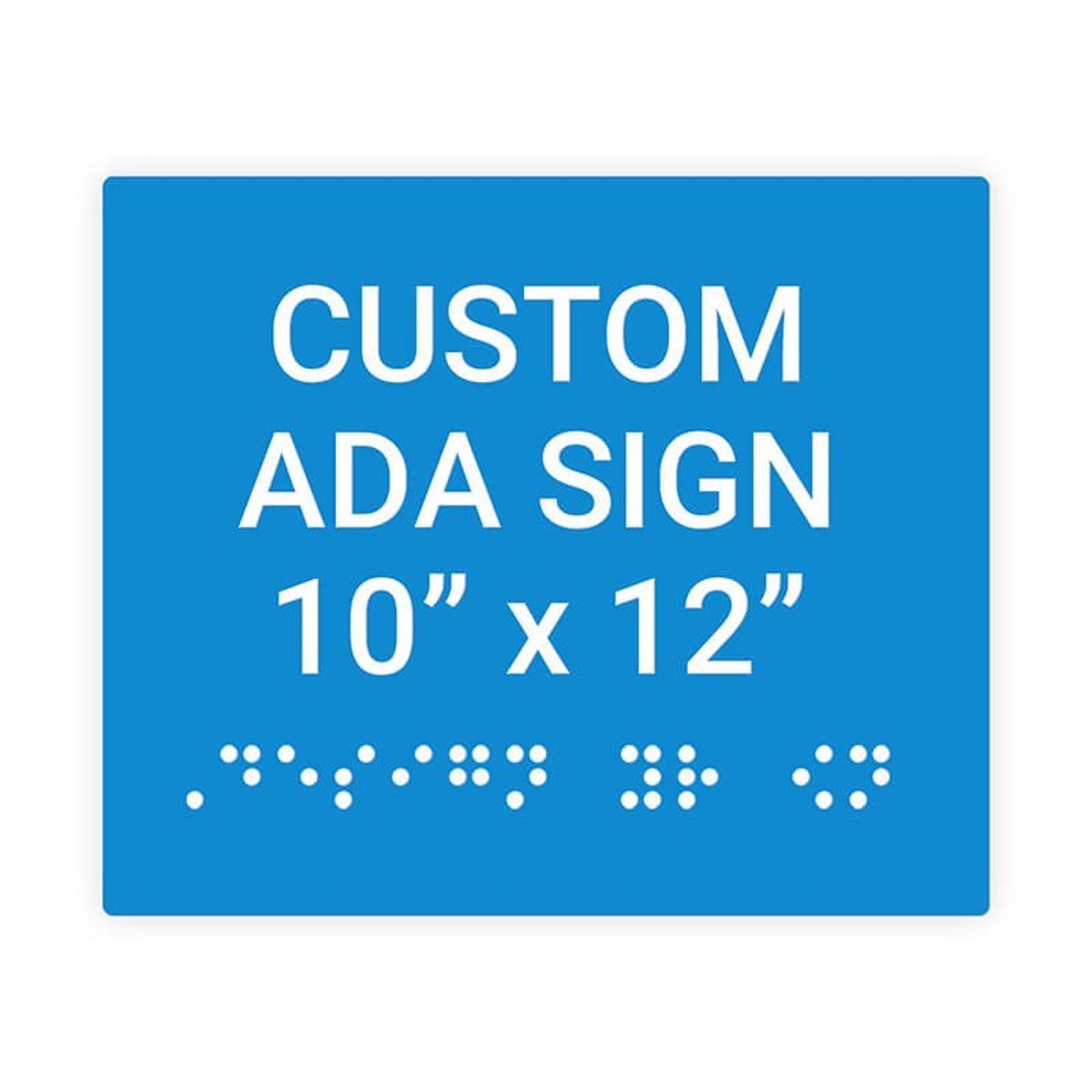 Custom ADA Sign Horizontal 10" x 12"