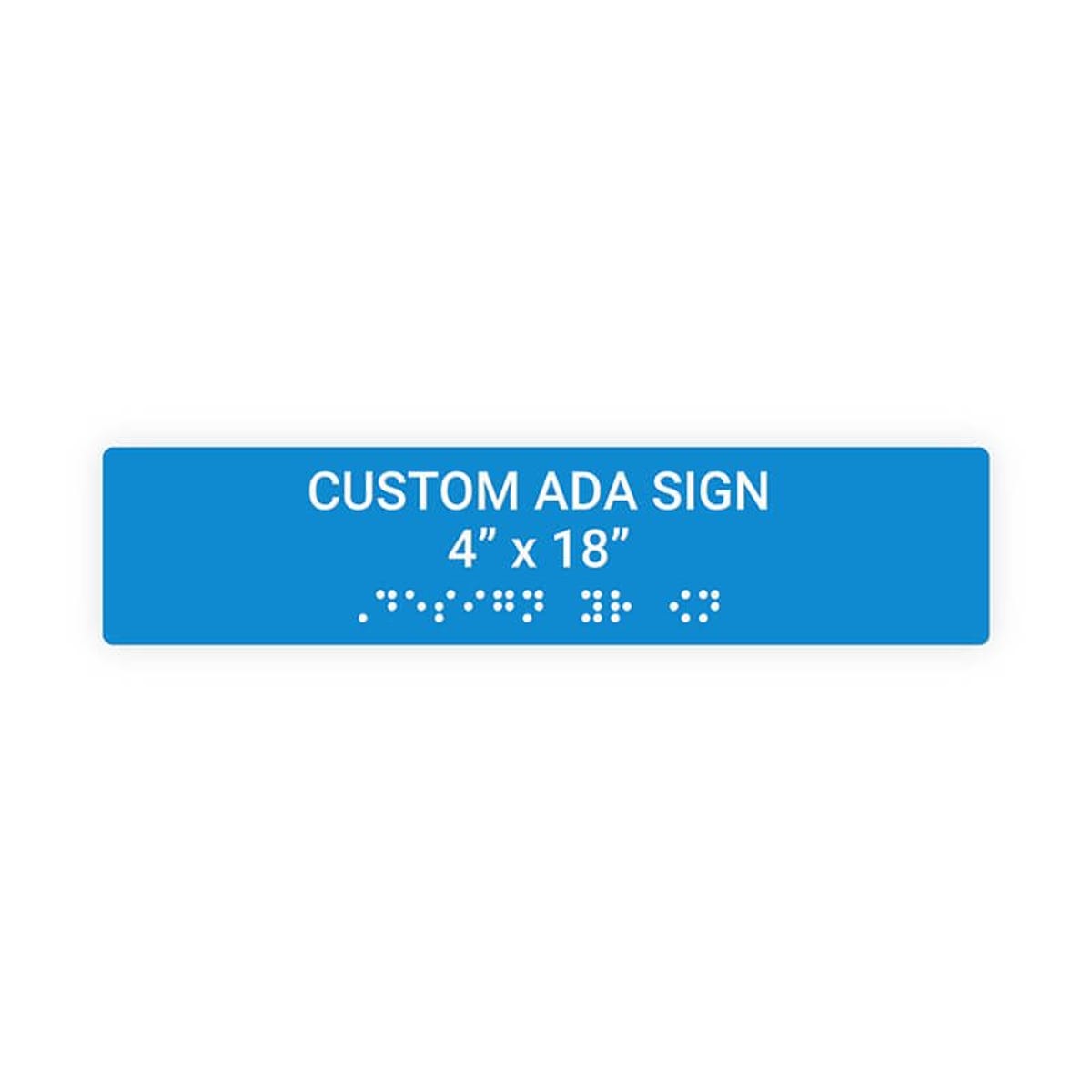 Custom ADA Sign Horizontal 4" x 18"