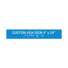 Custom ADA Sign Horizontal 4" x 24"