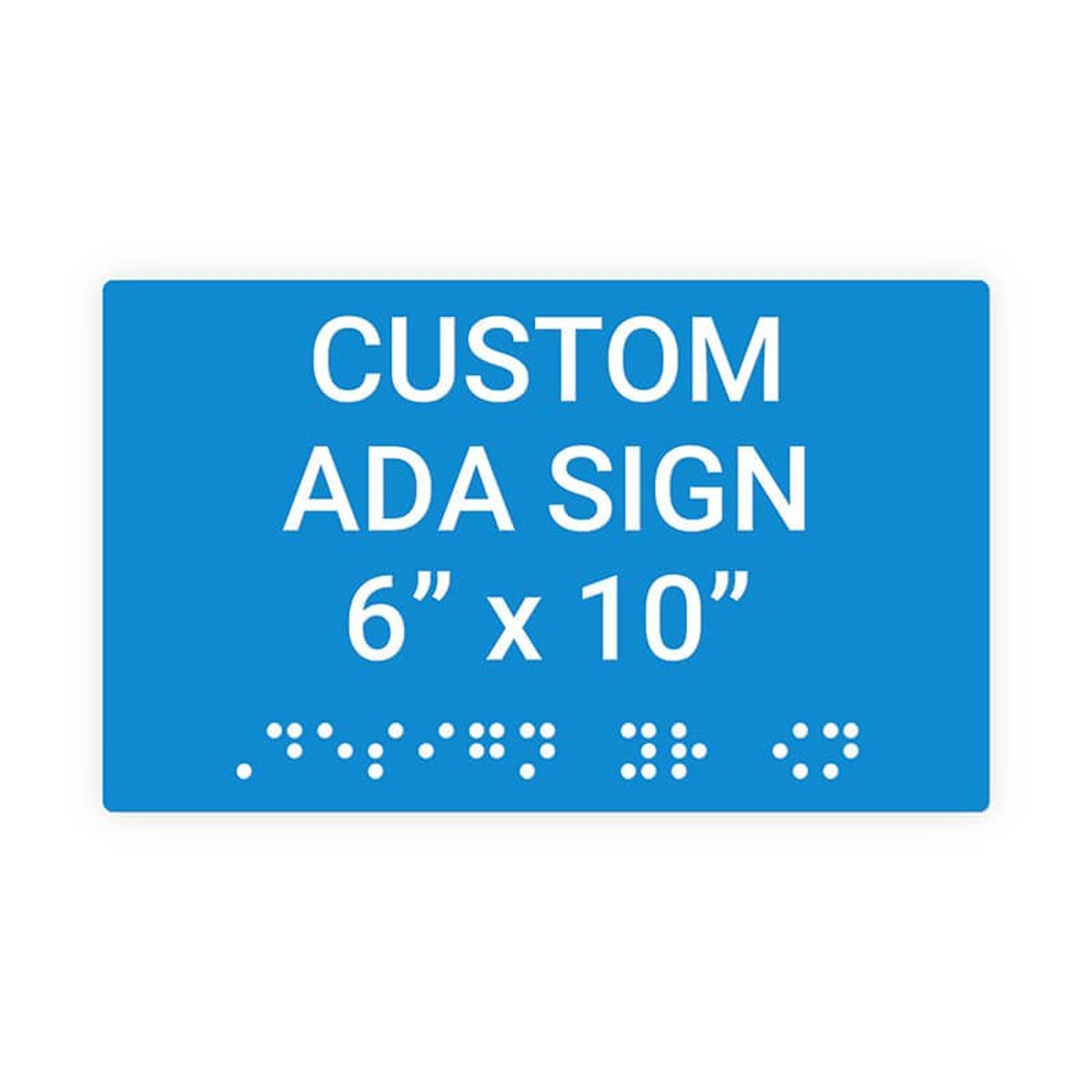 Custom ADA Braille Sign 6" x 10"