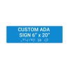 Custom ADA Sign Horizontal 6" x 20"