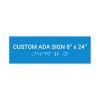 Custom ADA Sign Horizontal 8" x 24"
